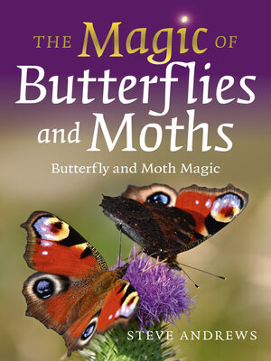 cover image of The Magic of Butterflies and Moths